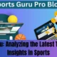 Sports Guru: Analyzing the Latest Trends and Insights in Sports