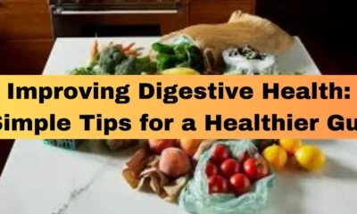 Improving Digestive Health: Simple Tips for a Healthier Gut